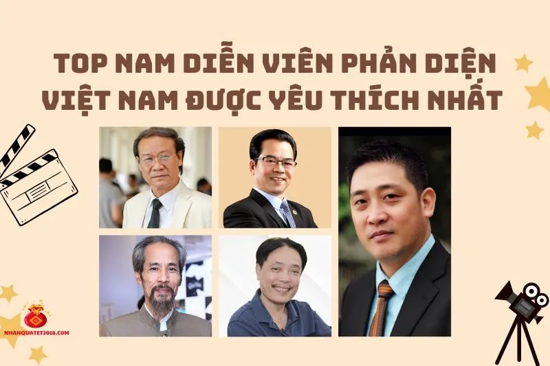 Nam Diễn Viên Đóng Vai Phản Diện Việt Nam Tài Năng Nhất 2025