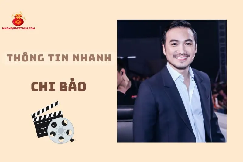 Thông tin nhanh về diễn viên Chi Bảo