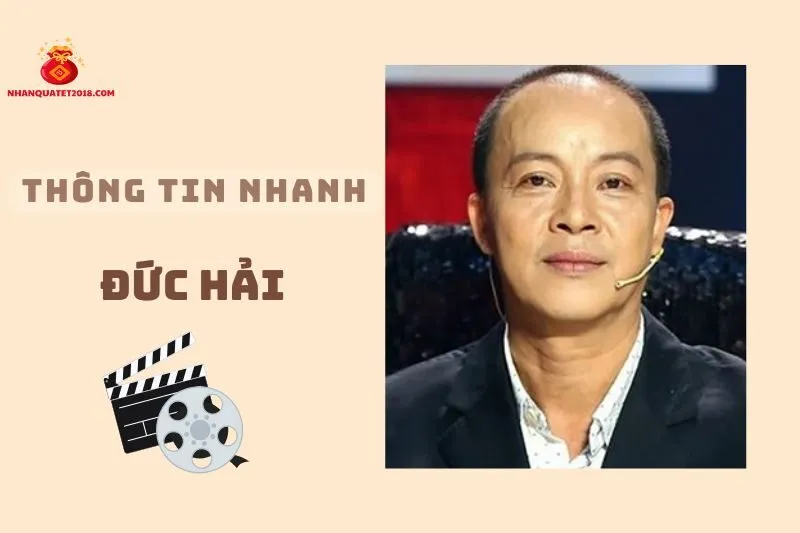 Thông tin nhanh về diễn viên Đức Hải