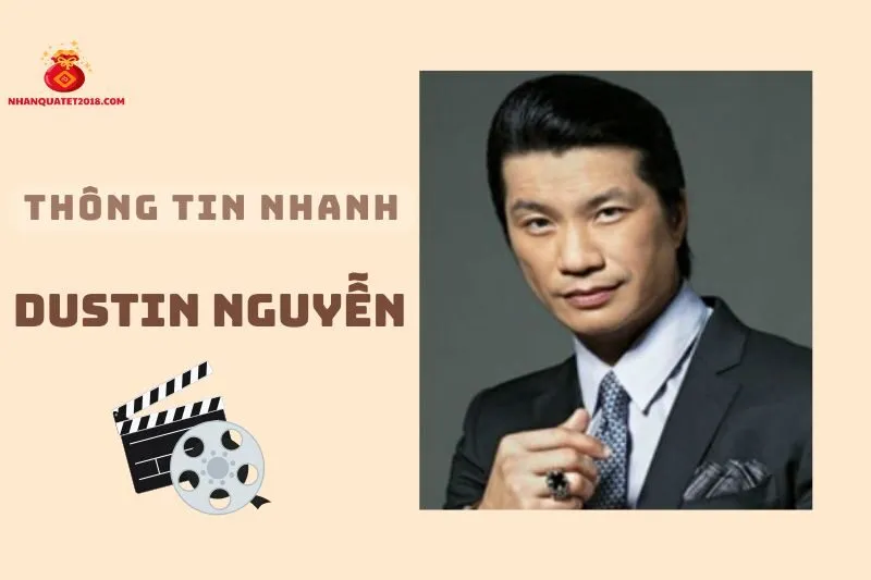 Thông tin nhanh về diễn viên Dustin Nguyễn