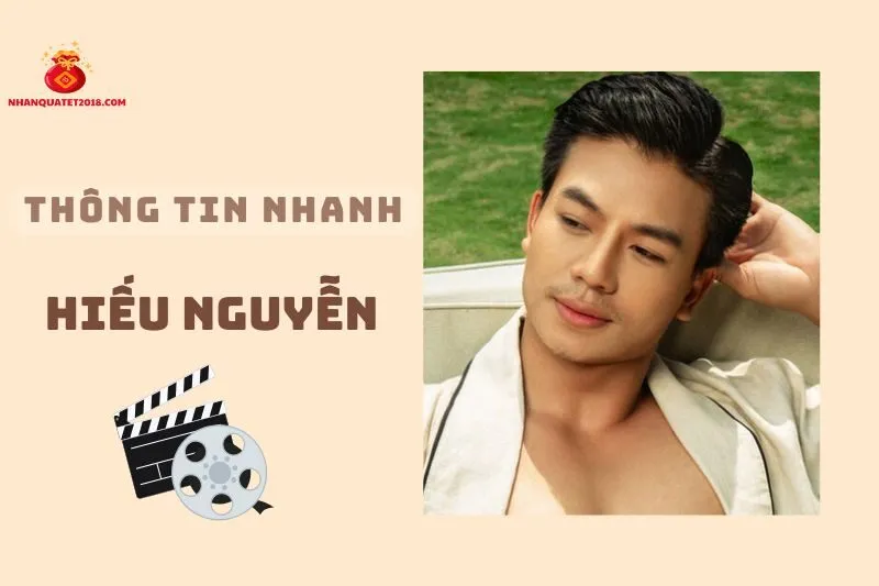 Thông tin nhanh về diễn viên Hiếu Nguyễn
