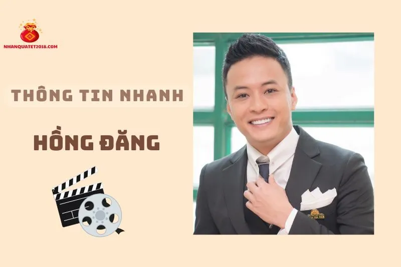 Thông tin nhanh về diễn viên Hồng Đăng