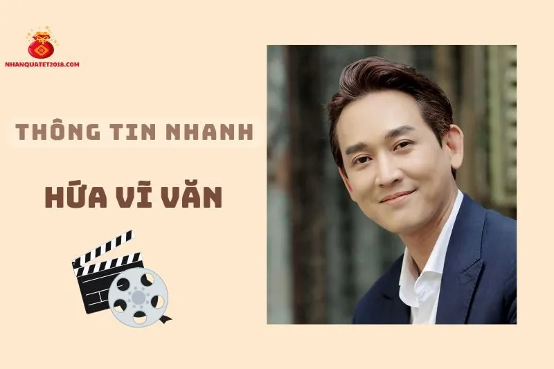 Thông tin nhanh về diễn viên Hứa Vĩ Văn
