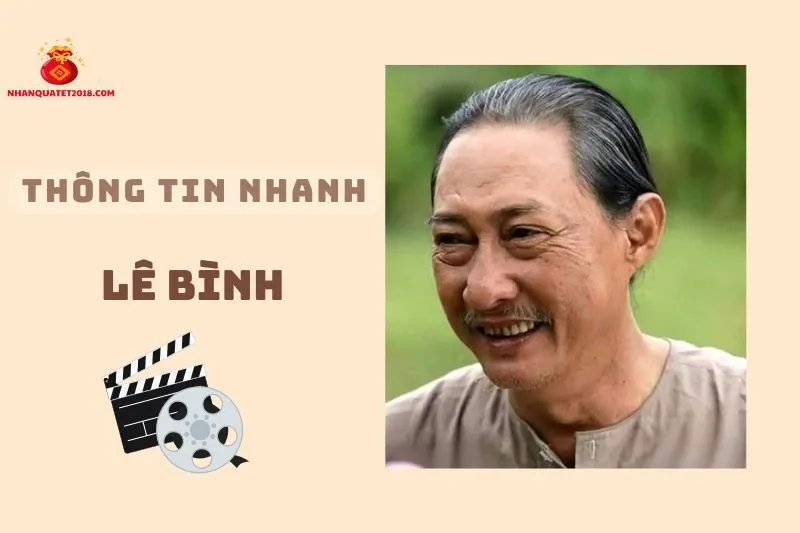 Thông tin nhanh về diễn viên Lê Bình