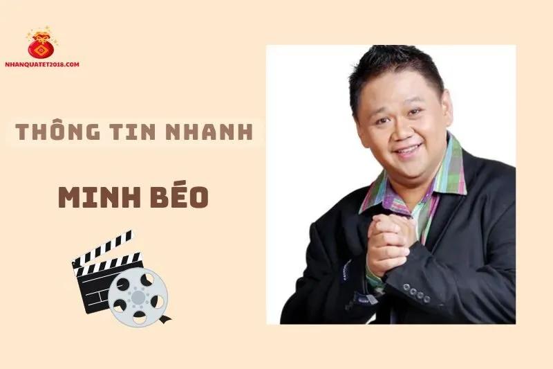 Thông tin nhanh về diễn viên Minh Béo