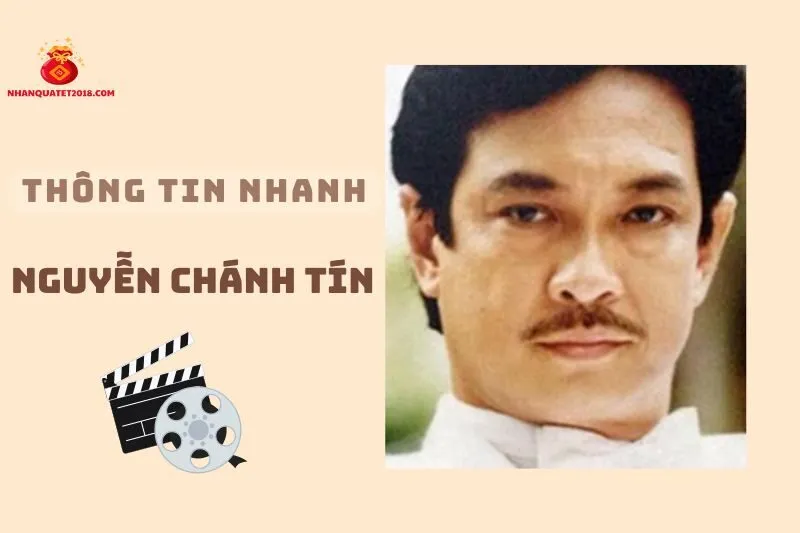 Thông tin nhanh về diễn viên Nguyễn Chánh Tín