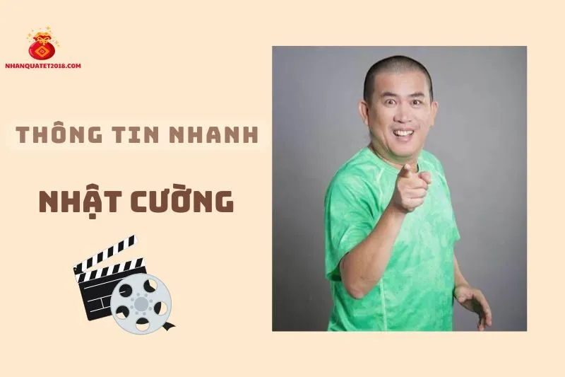 Thông tin nhanh diễn viên Nhật Cường