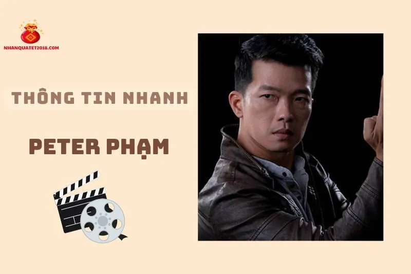 Thông tin nhanh về diễn viên Peter Phạm