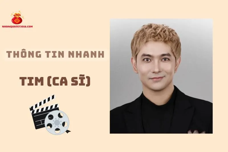 Thông tin nhanh về diễn viên Tim (ca sĩ)