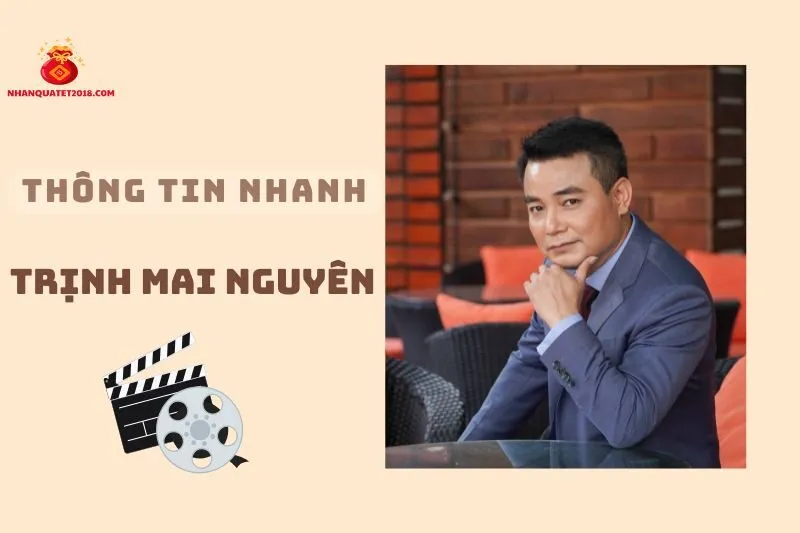 Thông tin nhanh về diễn viên Trịnh Mai Nguyên