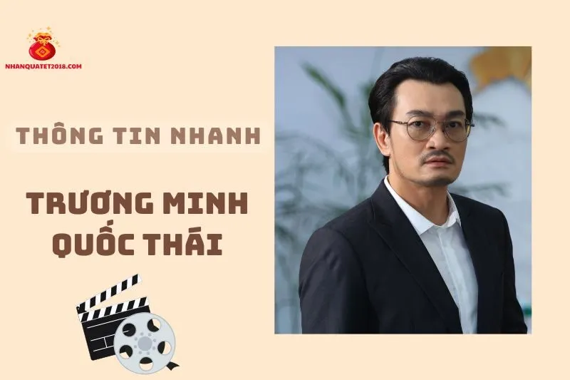 Thông tin nhanh về diễn viên Trương Minh Quốc Thái