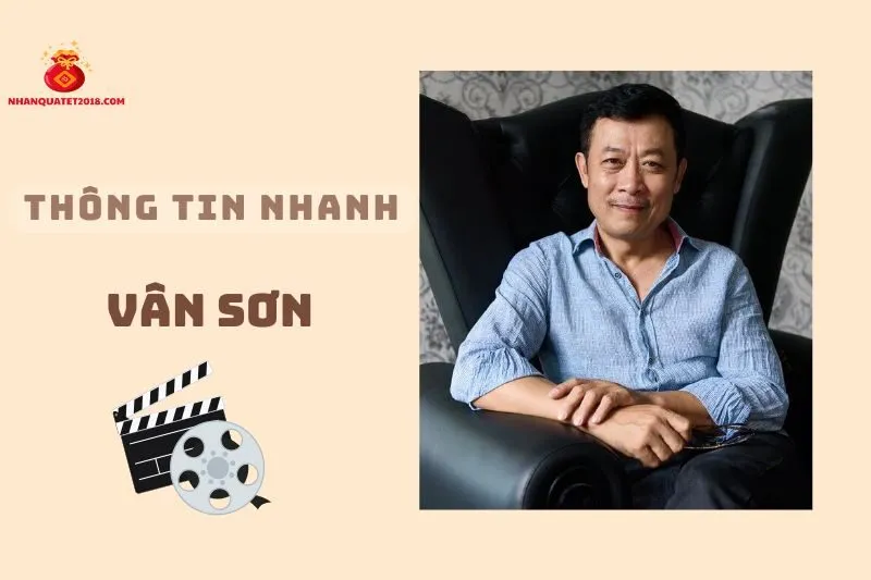 Thông tin nhanh về diễn viên Vân Sơn