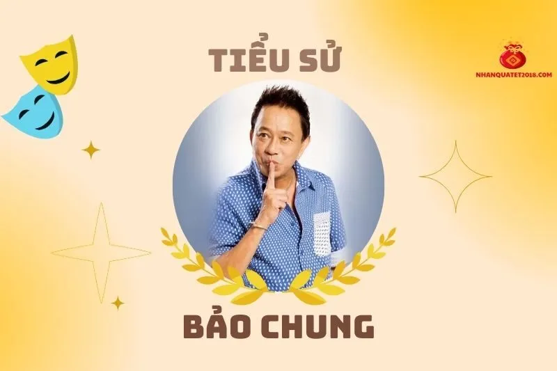 Tiểu sử diễn viên Bảo Chung 2025: Hành trình sự nghiệp và Cuộc sống