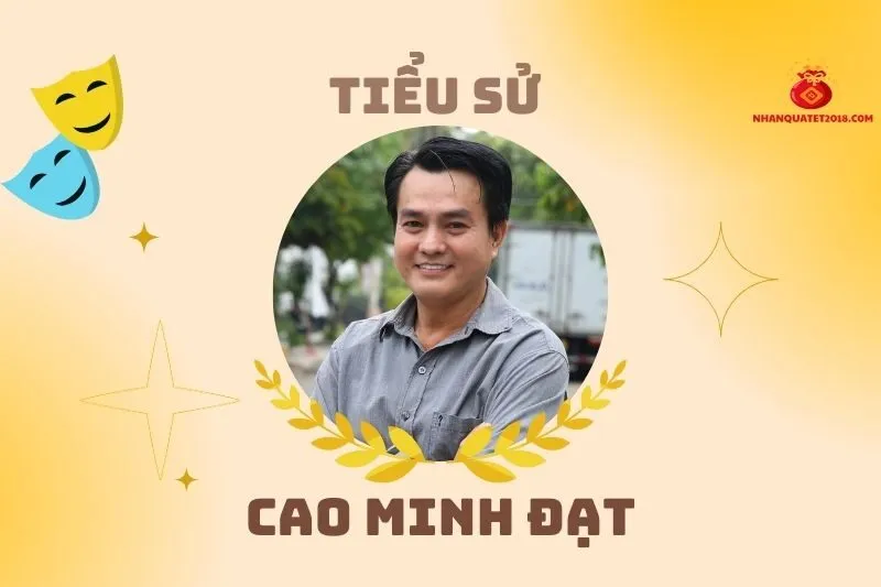 Tiểu sử diễn viên Cao Minh Đạt: Sự nghiệp và đời tư 2025
