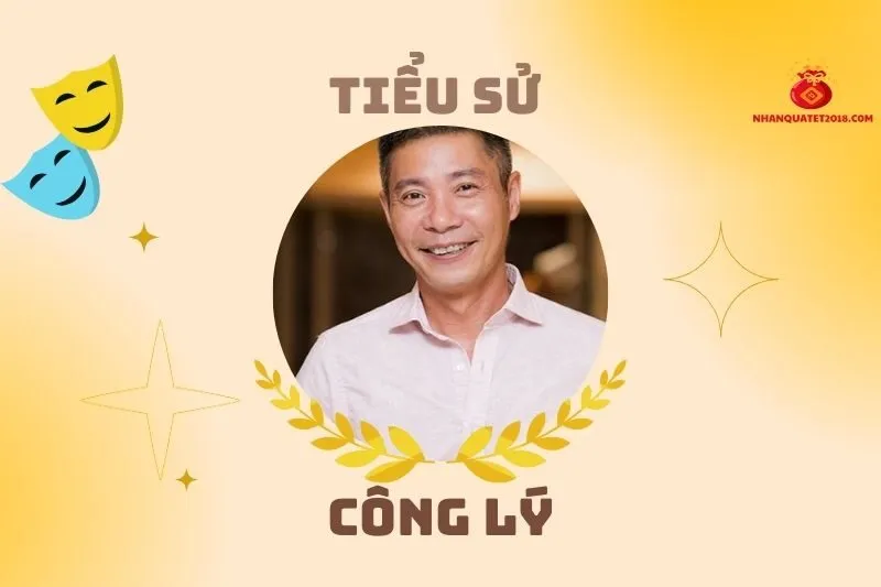 Tiểu sử diễn viên Công Lý 2025: Cuộc đời và sự nghiệp