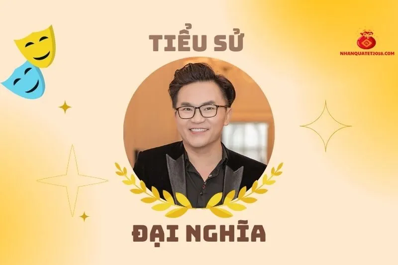 Tiểu Sử Diễn Viên Đại Nghĩa 2025: Sự Nghiệp và Cuộc Sống Cá Nhân