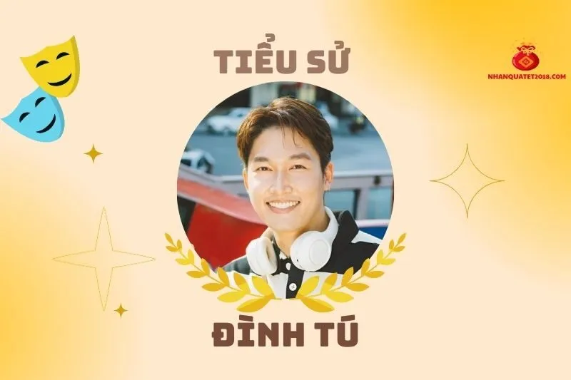 Tiểu sử diễn viên Đình Tú 2025: Cuộc đời và sự nghiệp nổi bật