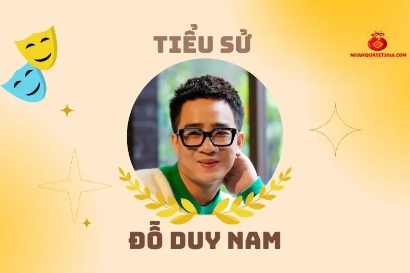 Tiểu sử diễn viên Đỗ Duy Nam 2025: Sự nghiệp và đời tư