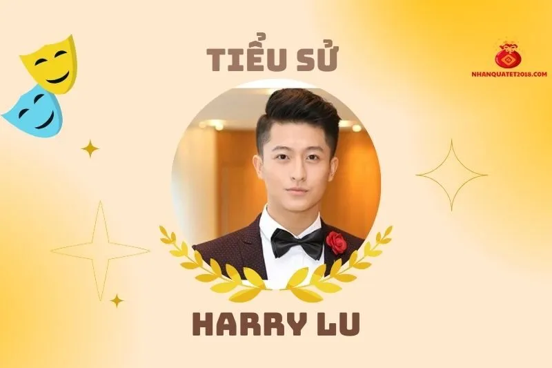 Tiểu sử diễn viên Harry Lu 2025: Hành trình và sự nghiệp nổi bật