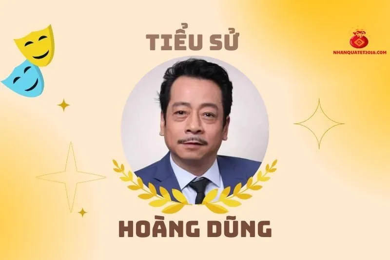 Tiểu sử diễn viên Hoàng Dũng và sự nghiệp ấn tượng 2025