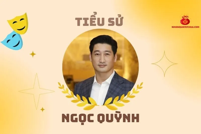 Tiểu sử diễn viên Ngọc Quỳnh 2025: Hành trình và sự nghiệp