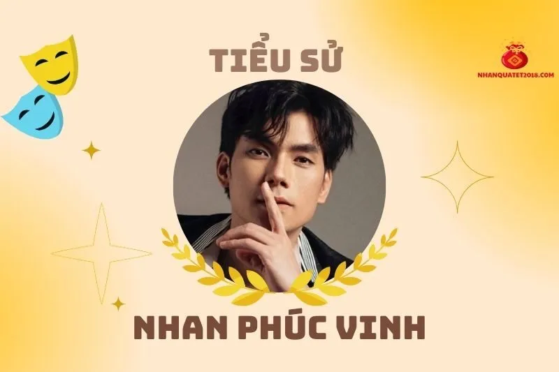 Tiểu sử diễn viên Nhan Phúc Vinh 2025: Hành trình và giải thưởng