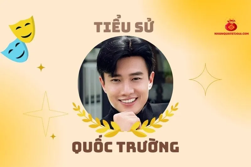Tiểu sử diễn viên Quốc Trường và sự nghiệp nổi bật 2025