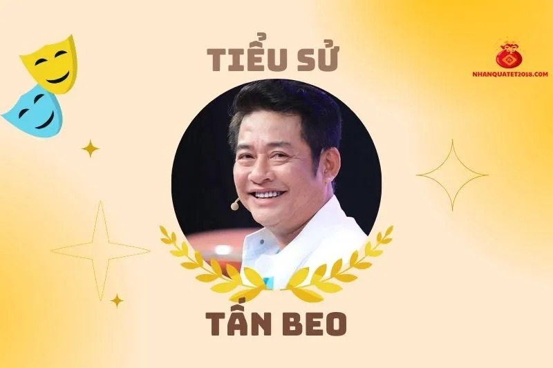Tiểu sử diễn viên Tấn Beo 2025: Sự nghiệp và thành tựu nổi bật