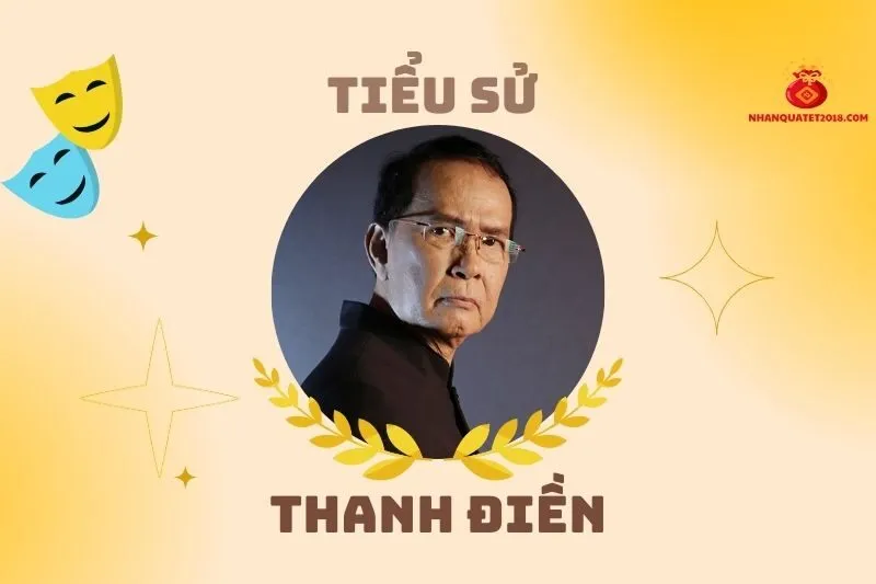 Tiểu sử diễn viên Thanh Điền 2025: Cuộc đời và sự nghiệp nổi bật