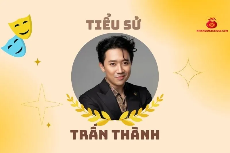 Tiểu sử diễn viên Trấn Thành 2025: Cuộc sống và sự nghiệp