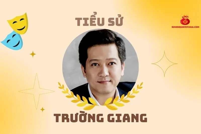 Tiểu sử diễn viên Trường Giang 2025: Hành trình và đời tư