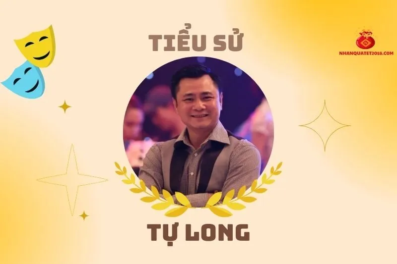 Tiểu sử diễn viên Tự Long 2025: Hành trình và thành tựu nổi bật