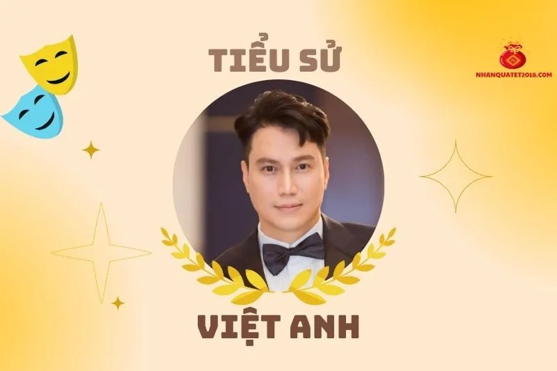 Tiểu sử diễn viên Việt Anh 2025: Sự nghiệp và đời tư