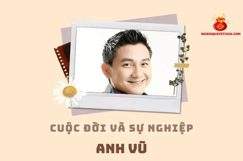 Tổng quan hành trình sự nghiệp diễn viên Anh Vũ