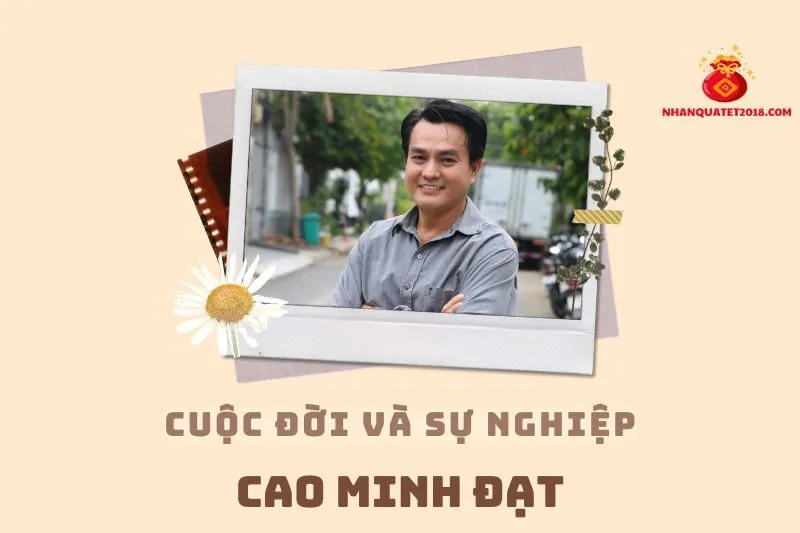 Tổng quan hành trình sự nghiệp diễn viên Cao Minh Đạt