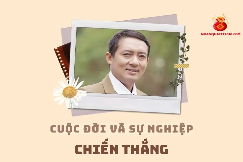 Tổng quan hành trình sự nghiệp diễn viên Chiến Thắng