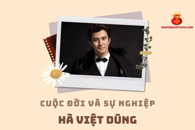 Tổng quan hành trình sự nghiệp diễn viên Hà Việt Dũng