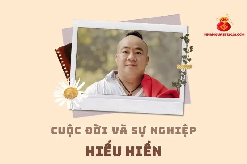 Tổng Quan Hành Trình Sự Nghiệp Diễn Viên Hiếu Hiền