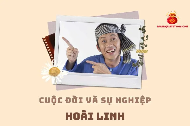 Tổng quan hành trình sự nghiệp diễn viên Hoài Linh