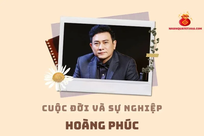 Tổng quan hành trình sự nghiệp diễn viên Hoàng Phúc