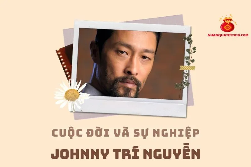 Tổng quan hành trình sự nghiệp diễn viên Johnny Trí Nguyễn