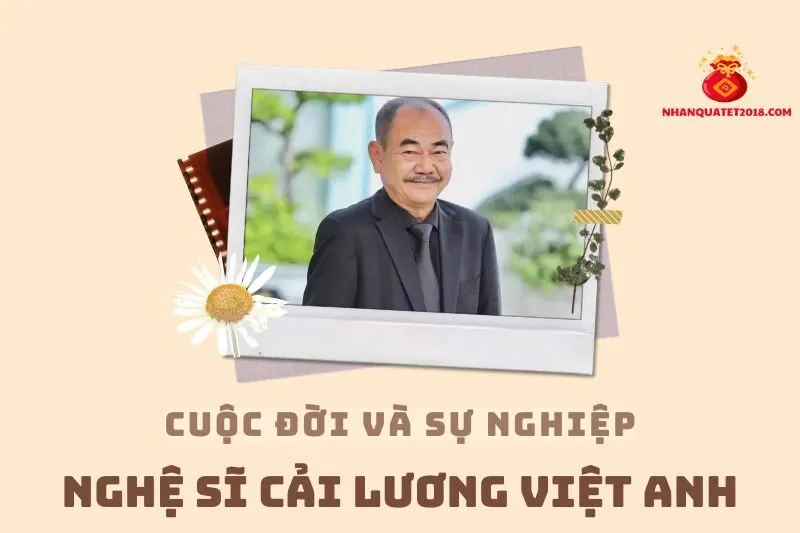 Tổng quan hành trình sự nghiệp nghệ sĩ cải lương Việt Anh