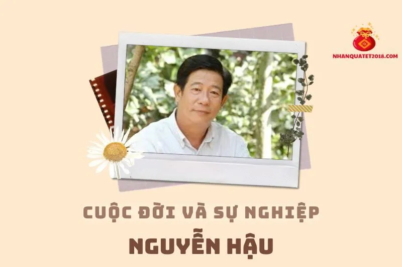 Tổng quan hành trình sự nghiệp diễn viên Nguyễn Hậu