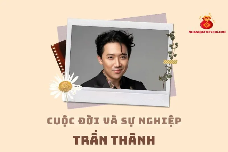 Tổng quan hành trình sự nghiệp diễn viên Trấn Thành