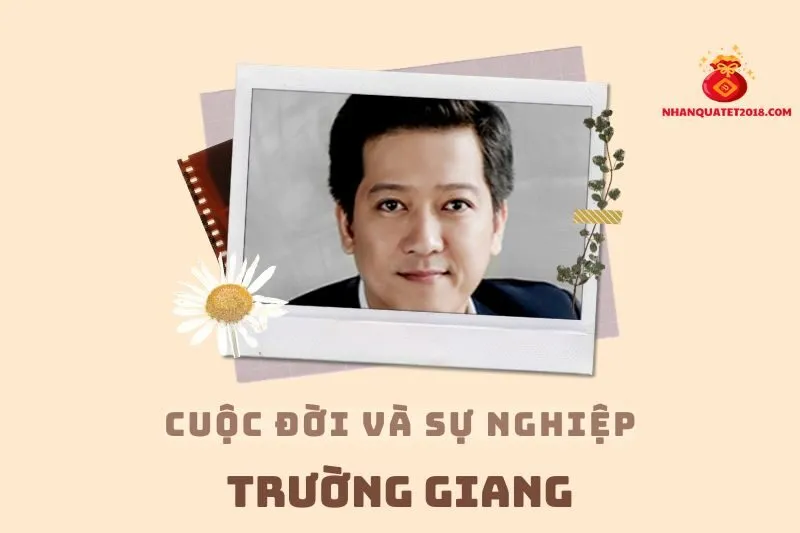 Tổng quan hành trình sự nghiệp diễn viên Trường Giang