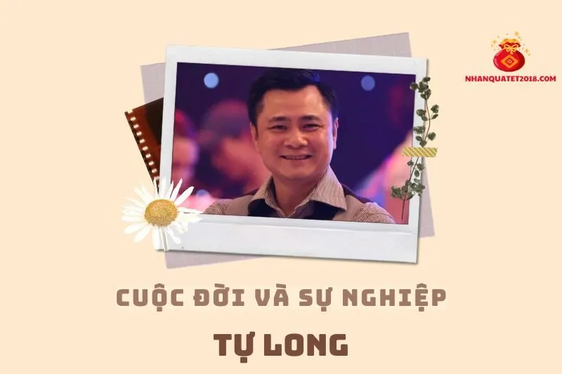 Tổng quan hành trình sự nghiệp diễn viên Tự Long