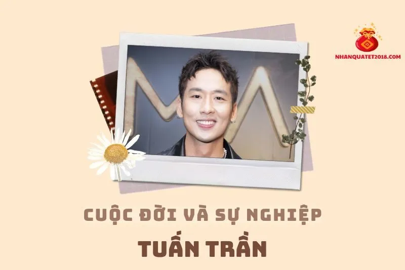Tổng quan hành trình sự nghiệp diễn viên Tuấn Trần