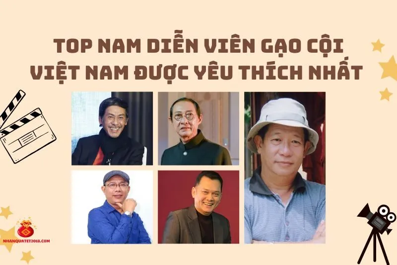 Top 10+ Nam Diễn Viên Gạo Cội Việt Nam Được Yêu Thích Nhất 2025